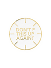 DON'T F THIS UP AGAIN ALIGNMENT GOLF BALL MARKER