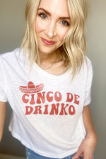 CINCO DE DRINKO  GRAPHIC TEE - WHITE